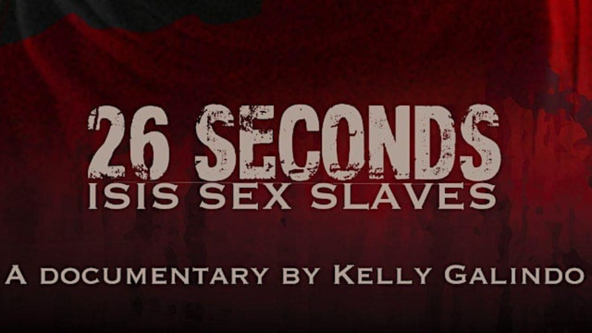 26 Seconds - ISIS SEX SLAVES